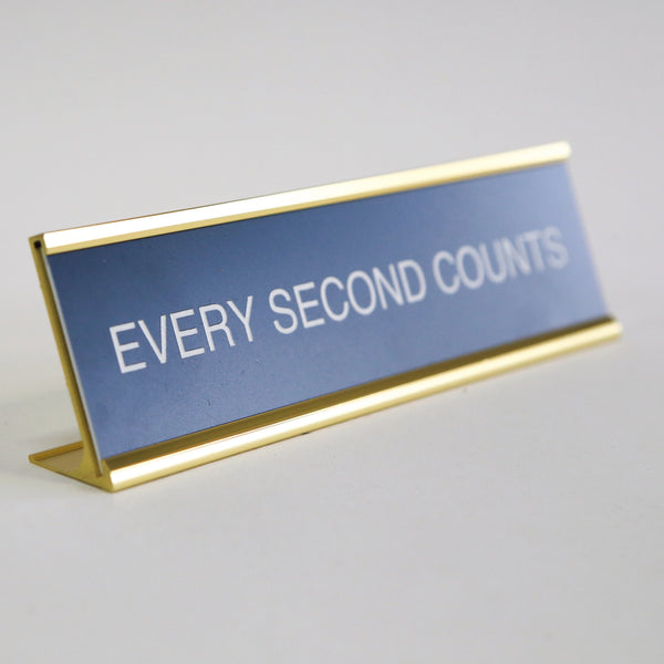Every Second Counts Sign