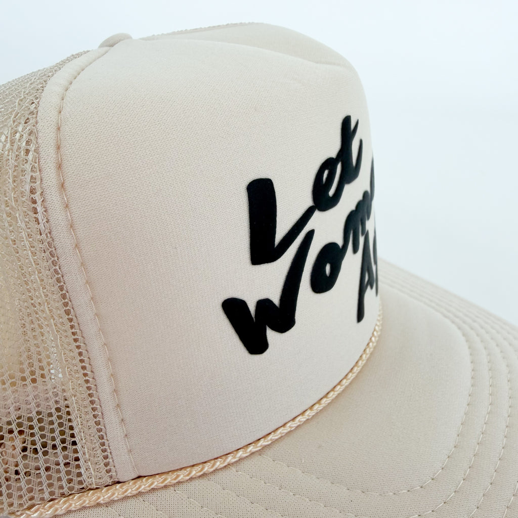 “Let Women Age” Foam Trucker Hat
