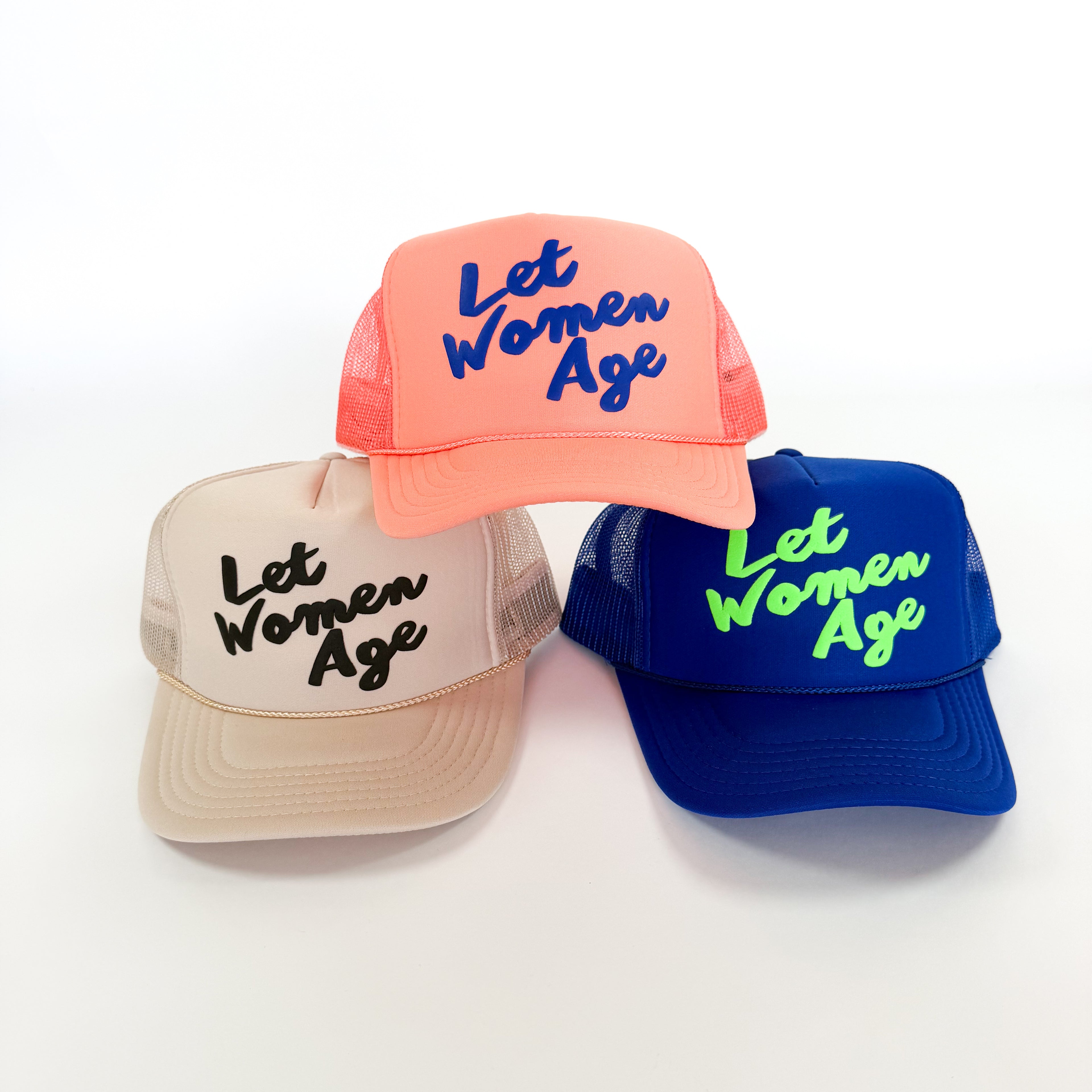 “Let Women Age” Foam Trucker Hat