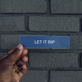 Let It Rip Sticker