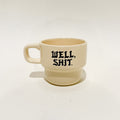 Well, Shit Ceramic Cappuccino Mug