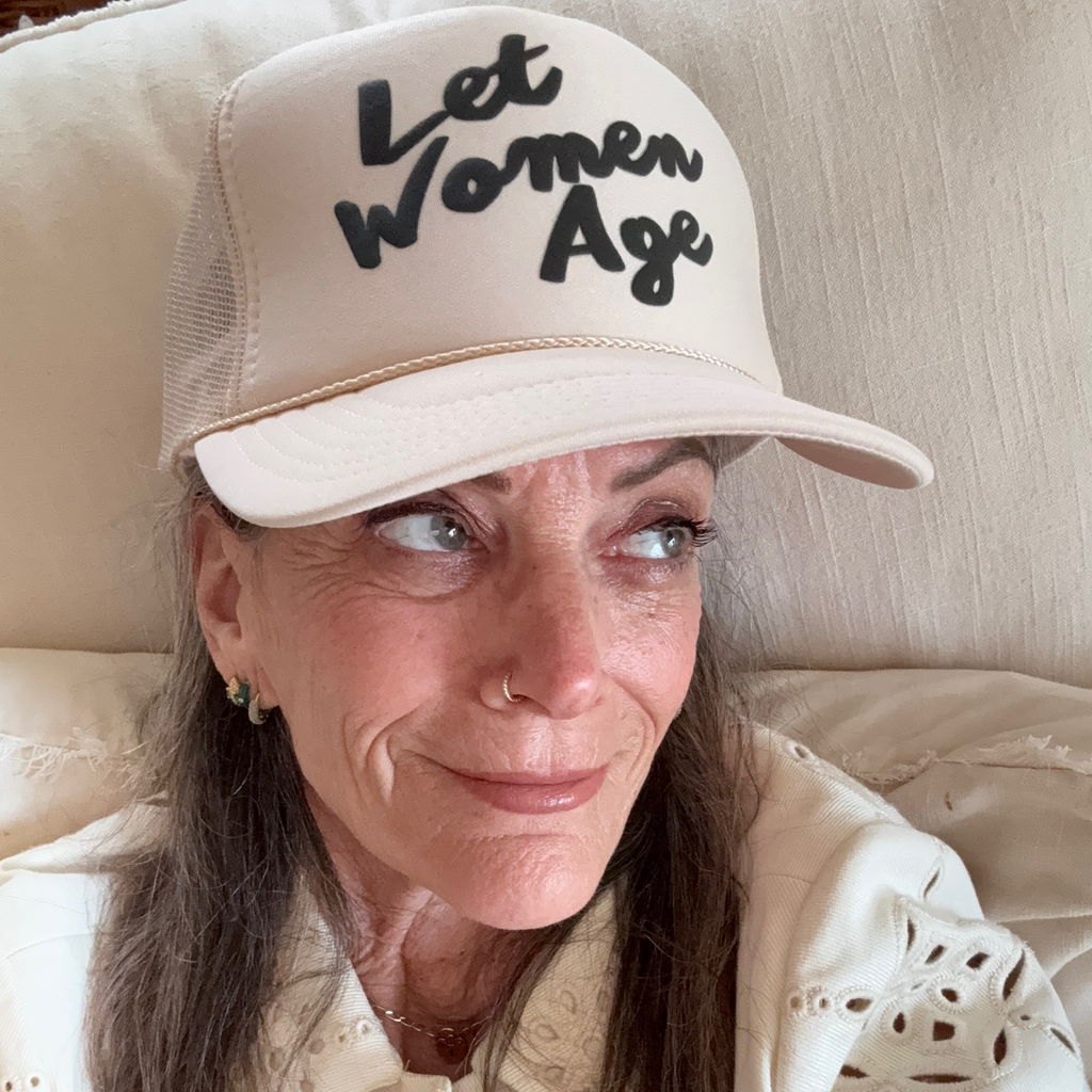 “Let Women Age” Foam Trucker Hat