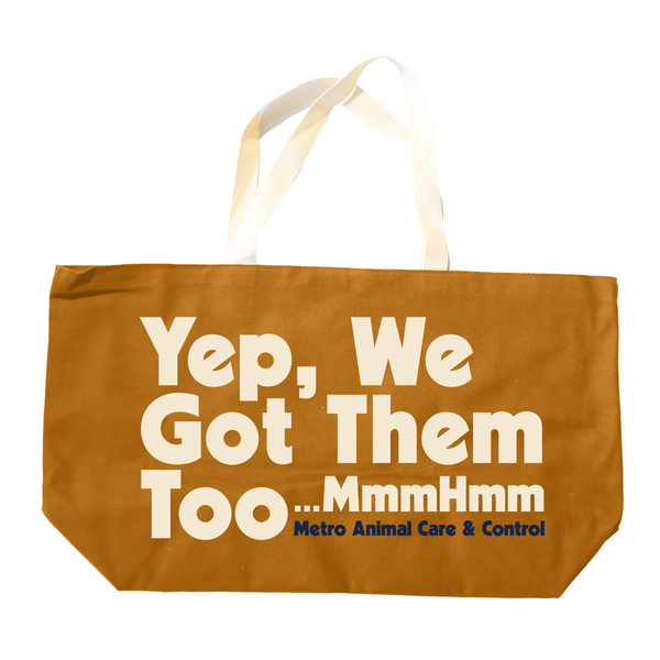"Yep, We Got Them Too..." MACC Fundraiser XL Tote