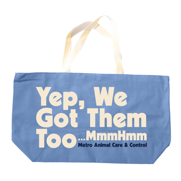 "Yep, We Got Them Too..." MACC Fundraiser XL Tote