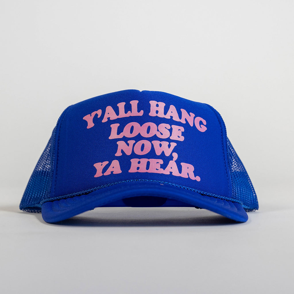 Y'all Hang Loose Trucker Hat
