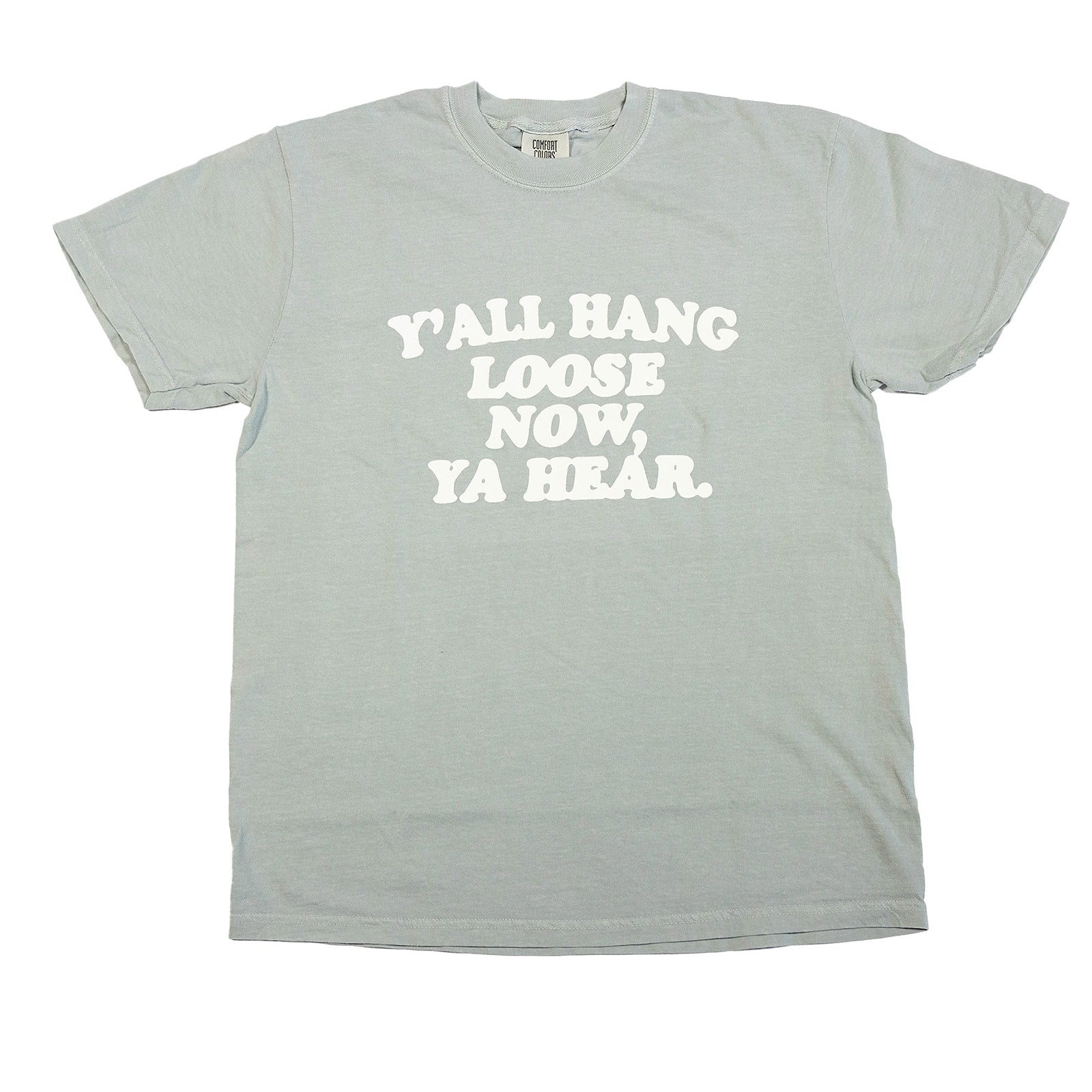 Y'all Hang Loose Now Tee